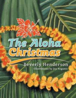 The Aloha Christmas de Beverly Henderson