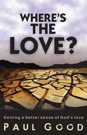 Where's the Love? de Paul Good