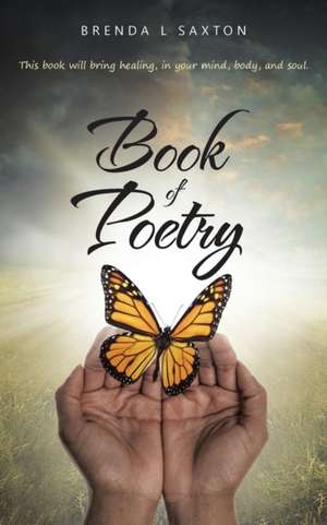 Book of Poetry de Brenda L. Saxton