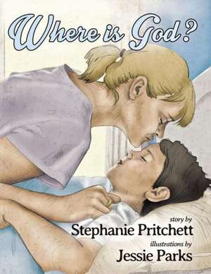 Where Is God? de Stephanie Pritchett