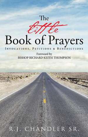 The Little Book of Prayers de R. J. Chandler Sr