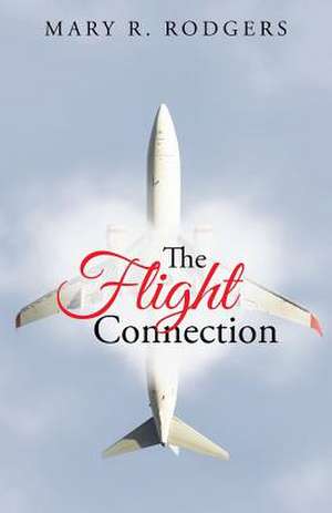 The Flight Connection de Mary R. Rodgers