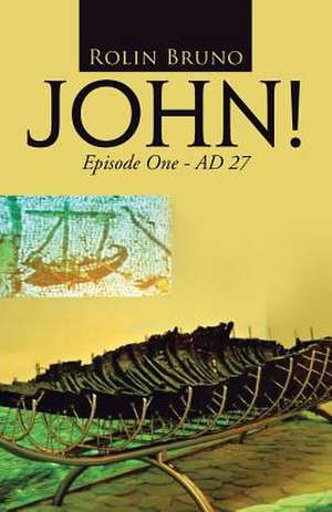 John!: Episode One - Ad 27 de Rolin Bruno