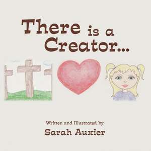 There Is a Creator . . . de Sarah Auxier