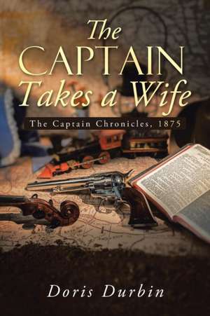 The Captain Takes a Wife de Doris Durbin