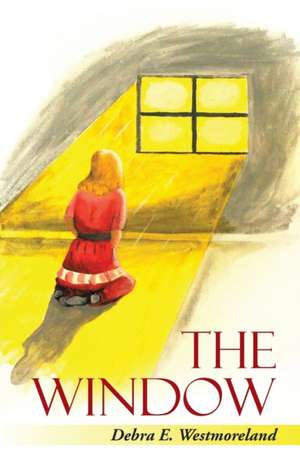 The Window de Debra E. Westmoreland