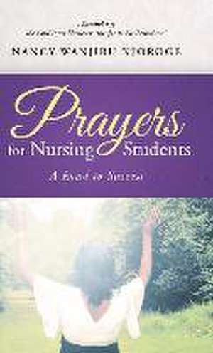 Prayers for Nursing Students de Nancy Wanjiru Njoroge