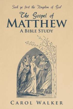 The Gospel of Matthew de CAROL WALKER