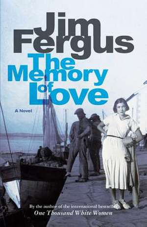 The Memory of Love de Jim Fergus