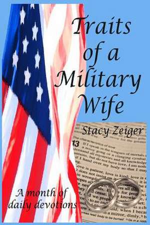 Traits of a Military Wife de Stacy Zeiger