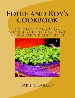 Eddie and Roy's Cookbook de Sabine Labady