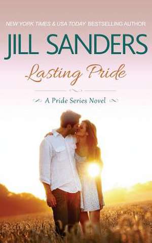 Lasting Pride de Jill Sanders