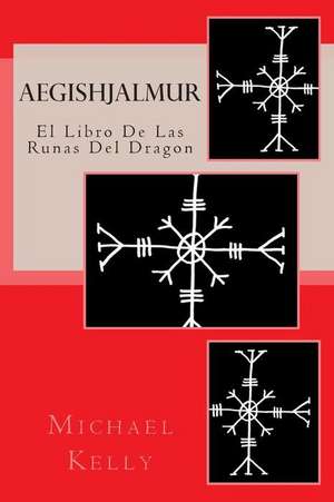 Aegishjalmur - Spanish Edition de Michael Kelly