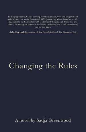 Changing the Rules de Sadja Greenwood MD