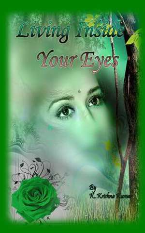 Living Inside Your Eyes de K. Krishna Kumar