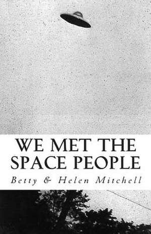 We Met the Space People de Betty Mitchell