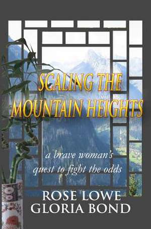 Scaling the Mountain Heights de Rose Lowe