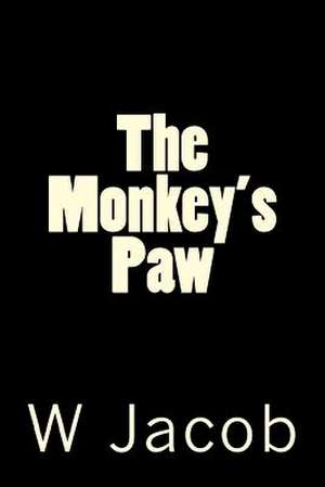 The Monkey's Paw de W. W. Jacob