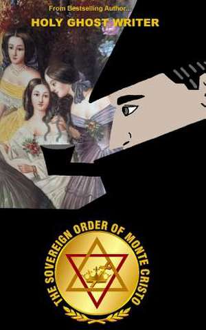 The Sovereign Order of Monte Cristo de Writer, Holy Ghost