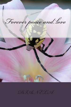 Forever Peace and Love de Skrapari, Diana Elise