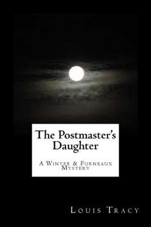 The Postmaster's Daughter de Louis Tracy