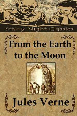 From the Earth to the Moon de Jules Verne