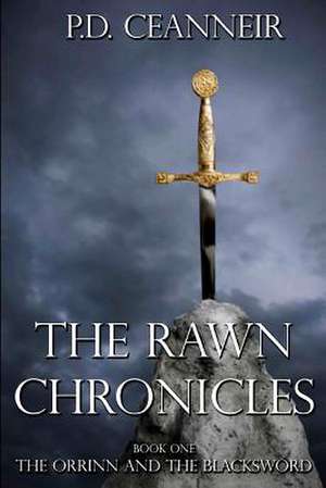 The Rawn Chronicles Book One de P. D. Ceanneir