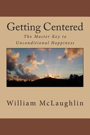 Getting Centered de William F. McLaughlin