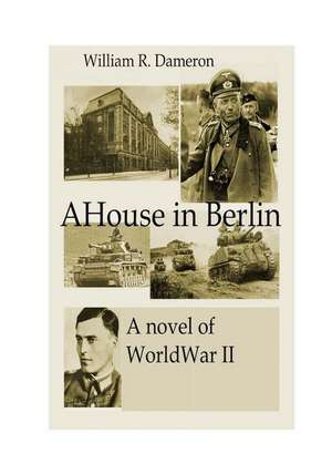 A House in Berlin de MR William R. Dameron