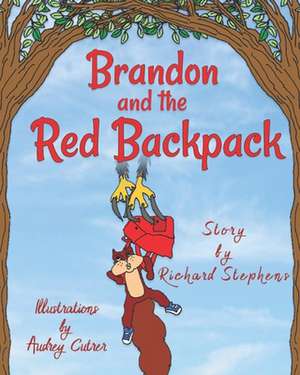 Brandon and the Red Backpack de Richard Stephens