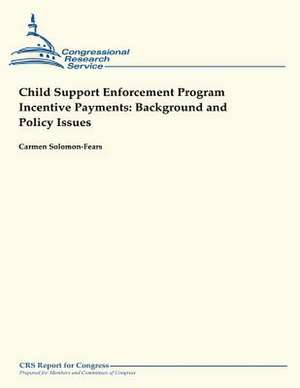 Child Support Enforcement Program Incentive Payments de Carmen Solomon-Fears