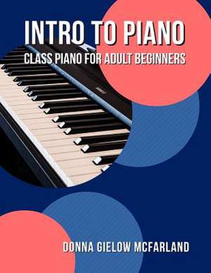 Intro to Piano de Donna Gielow McFarland