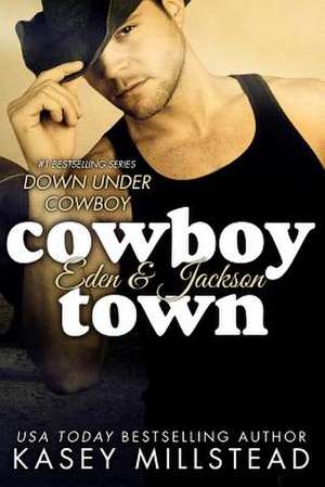 Cowboy Town de Kasey Millstead