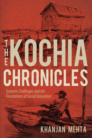 The Kochia Chronicles de Khanjan Mehta