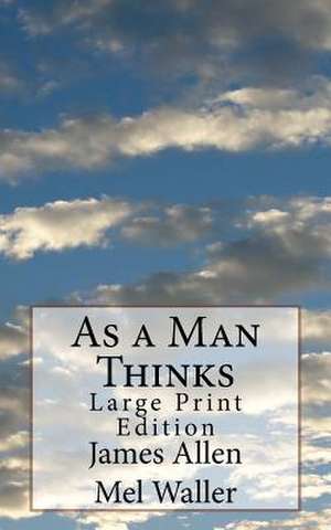 As a Man Thinks de James Allen