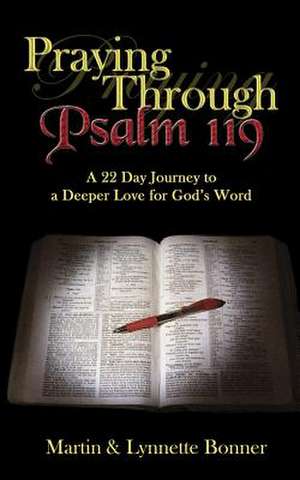 Praying Through Psalm 119 de Martin Bonner