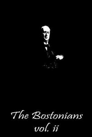 The Bostonians Vol. II de Henry James