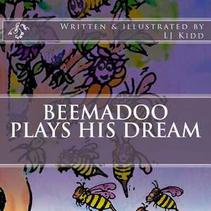 Beemadoo Plays His Dream de Lj Kidd