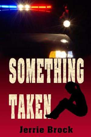 Something Taken de Jerrie Brock