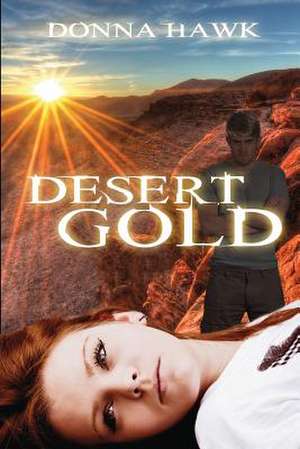 Desert Gold de Donna Hawk