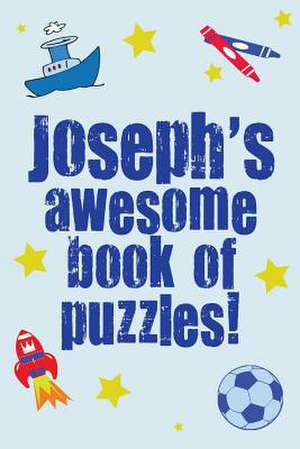 Joseph's Awesome Book of Puzzles! de Clarity Media