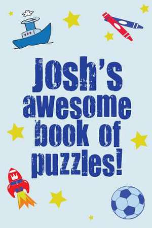 Josh's Awesome Book of Puzzles! de Clarity Media