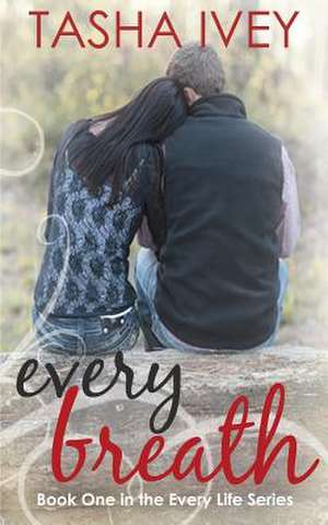 Every Breath de Tasha Ivey