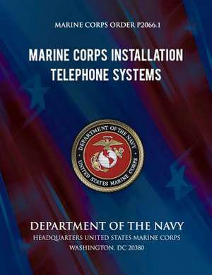 Marine Corps Installation Telephone Systems de Department Of the Navy