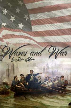 Waves and War de Kevin Moore