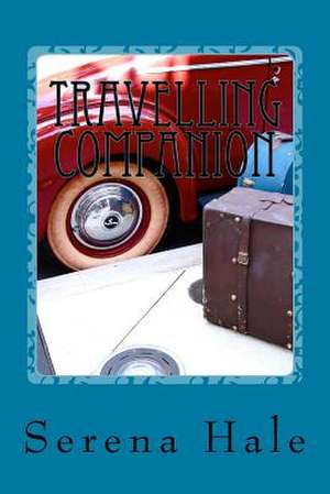 Travelling Companion de Serena Hale