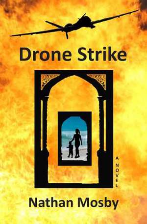 Drone Strike de Nathan Mosby