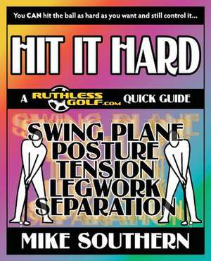 Hit It Hard de Mike Southern