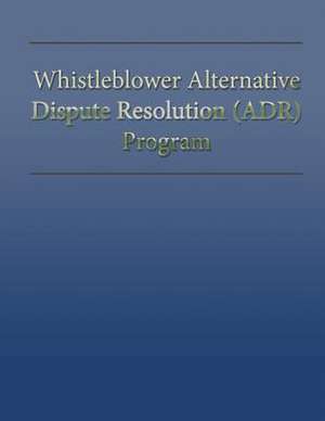 Whistleblower Alternative Dispute Resolution (Adr) Program de U S Dept of Labor