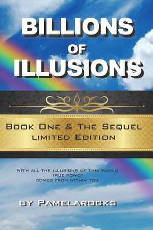 Billions of Illusions de Pamelarocks